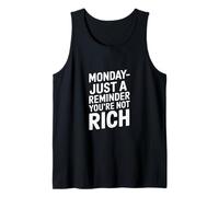 Recordatorio del lunes que no eres rico - Cita divertida de trabajo Camiseta sin Mangas