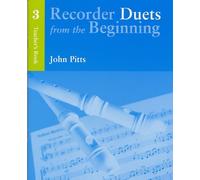 Recorder duets from the beginning: teacher s book 3