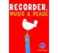 Recorder, Music & Peace: 10 Easy Themes for Recorder Beginner Book