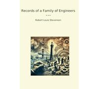 Records of a Family of Engineers (Classic Books)