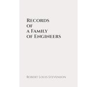 Records of a Family of Engineers: Classic Edition Republished by North Publishers
