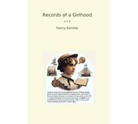 Records of a Girlhood (Classic Books)