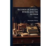 Records of Shelley, Byron, and the Author