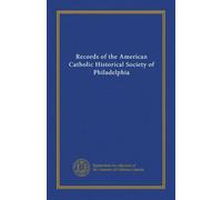 Records of the American Catholic Historical Society of Philadelphia