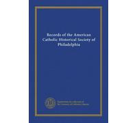Records of the American Catholic Historical Society of Philadelphia (v.2 (1886-88))