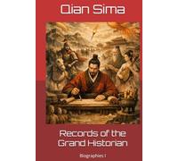 Records of the Grand Historian: Biographies I