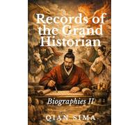 Records of the Grand Historian: Biographies II