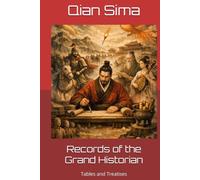 Records of the Grand Historian: Tables and Treatises