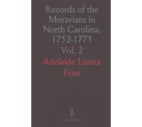 Records of the Moravians in North Carolina, 1752-1775