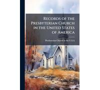 Records of the Presbyterian Church in the United States of America