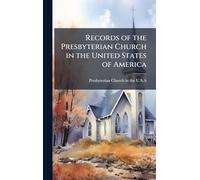 Records of the Presbyterian Church in the United States of America