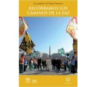 Recorramos Los Caminos De La Paz