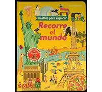 Recorre el mundo: Un atlas para explorar (Aprender, jugar y descubrir)