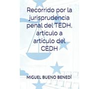 Recorrido por la jurisprudencia penal del TEDH, artículo a artículo del CEDH