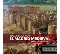 Recorridos por el Madrid Medieval