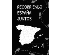 Recorriendo España Juntos: Un álbum para completar juntos cada provincia de España con fotos, recuerdos y viajes inolvidables