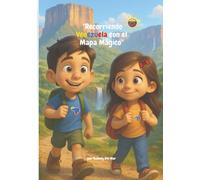 "Recorriendo Venezuela con el Mapa Mágico"