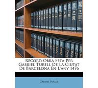 Recort: Obra Feta Per Gabriel Turell De La Ciutat De Barcelona En L'any 1476