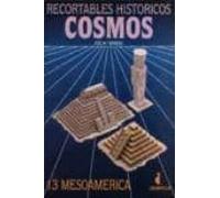 Recortables Historicos Cosmos 13. Mesoamerica
