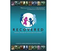 Recovered- Journeys Through the Autism Spectrum and Back