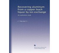 Recovering aluminum from a copper leach liquor by ion exchange: An exploratory study