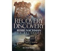Recovery and Discovery: Rebbe Nachman on recovery