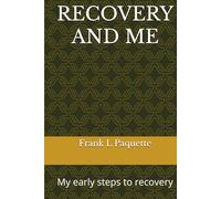 RECOVERY AND ME: My early steps to recovery