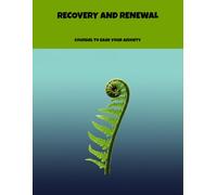 Recovery And Renewal: Counsel To Ease Your Anxiety