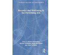 Recovery and Well-being in the Performing Arts (Advances in Recovery and Stress Research)