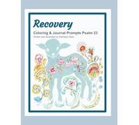 Recovery Coloring & Journal Prompts Psalm 23 (Substance Abuse Recovery)