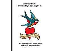 Recovery Flash: A Tattoo-Style Coloring Book (Recovery Coloring Books Series)