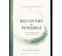 RECOVERY is POSSIBLE: A Structured Path Toward Sustainable Sobriety