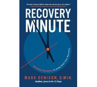 Recovery Minute: 365 Daily Devotions to Jump Start Your Recovery