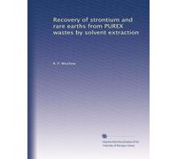 Recovery of strontium and rare earths from PUREX wastes by solvent extraction