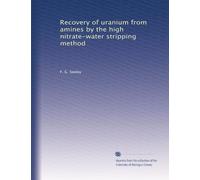 Recovery of uranium from amines by the high nitrate-water stripping method