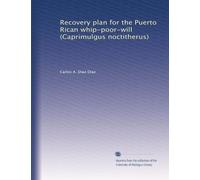 Recovery plan for the Puerto Rican whip-poor-will (Caprimulgus noctitherus)
