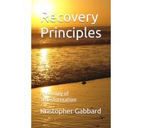 Recovery Principles: A Journey of Transformation