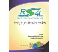 Recovery Strategies 4 Life Unit 1 Student Workbook: Relationship with God