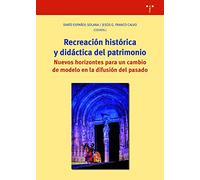 Recreacion Historica Y Didactica Del Patrimonio