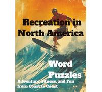Recreation in North America: Word Puzzles (Explore America: State Brain Challenge)