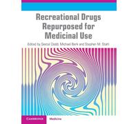 Recreational Drugs Repurposed for Medicinal Use