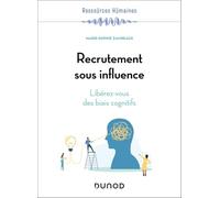Recrutement sous influence: Libérez-vous des biais cognitifs