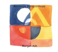 Rectangle Builds a House: A Rhyming Picture Book About Teamwork, Perseverance, and Friendship for Children Aged 6-8