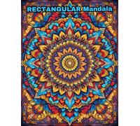 Rectangular Mandala Coloring Book: 50 Unique Geometric Designs for Stress Relief and Relaxation