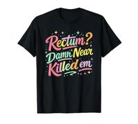Rectum? Damn Near Killed Em Funny Retro Dad Joke Camiseta gráfica económica