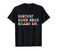Rectum? Damn Near Killed Em Funny Retro Dad Joke Camiseta gráfica económica