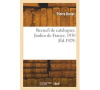 Recueil de catalogues. Jardins de France, 1930