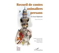 Recueil de contes animaliers persans: Un chacal diplomate. Bilingue français-persan