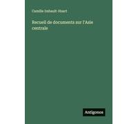Recueil de documents sur l'Asie centrale