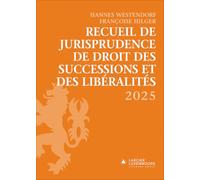 Recueil de jurisprudence de droit des successions et des libéralités 2025